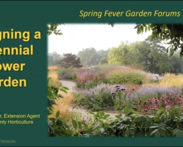 2022 Spring Fever Garden Forums:  How to Design a Perennial Flower Garden