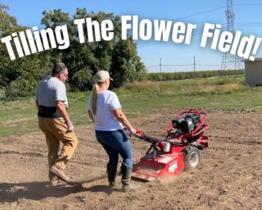 Tilling The Flower Field With Some Help From My Parents! :: Prepping My Cut Flower Field! 🌷🌻💐